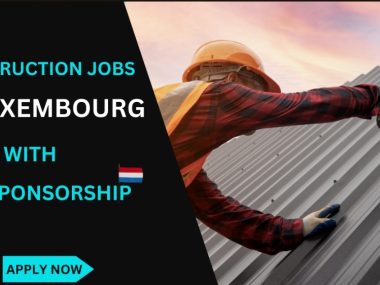 Construction Jobs in Luxembourg with visa sponsorship